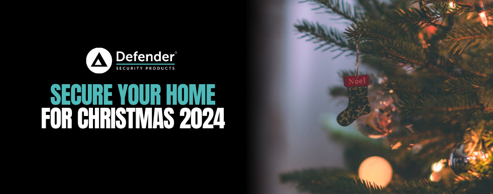 Secure Your Home for Christmas 2024 – Defender Security Tips & Products